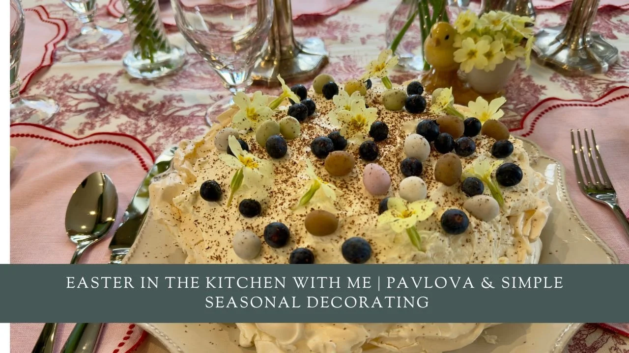 Easter in the Kitchen with Me | Pavlova making &amp; Simple Seasonal Decorating
