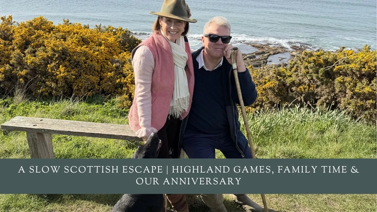 A Slow Scottish Escape | Highland Games, Family Time &amp; Our Anniversary