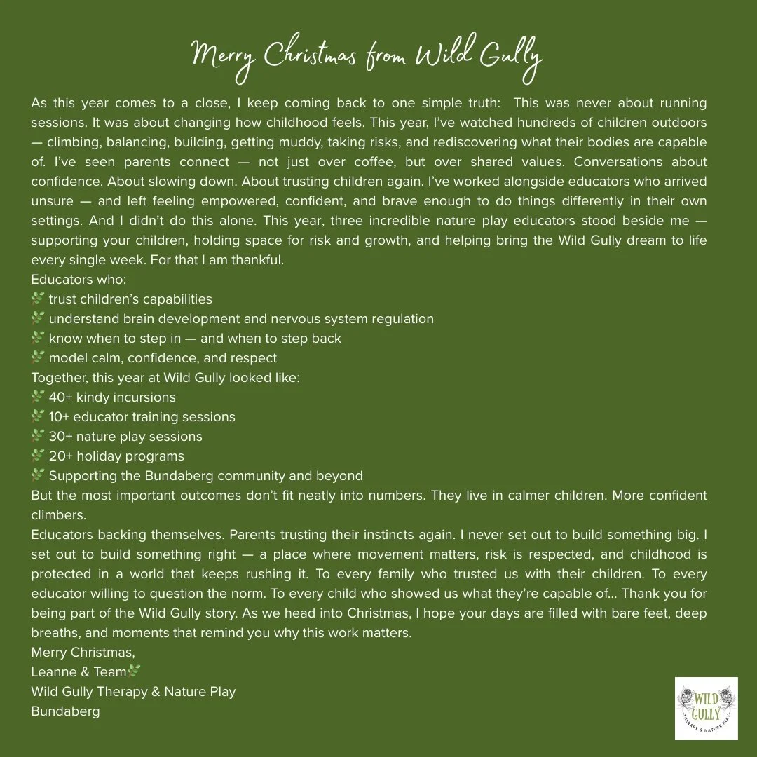 Merry Christmas from Wild Gully 🌿

As this year comes to a close, I keep coming back to one simple truth:

This was never about running sessions.
It was about changing how childhood feels.

This year, we watched hundreds of children outdoors &mdash;