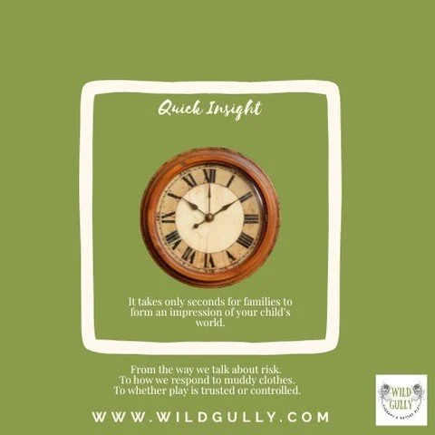 🎯 Quick Insight:
It takes only seconds for families to form an impression of your child&rsquo;s world.

From the way we talk about risk.
To how we respond to muddy clothes.
To whether play is trusted or controlled.

At Wild Gully, every interaction 