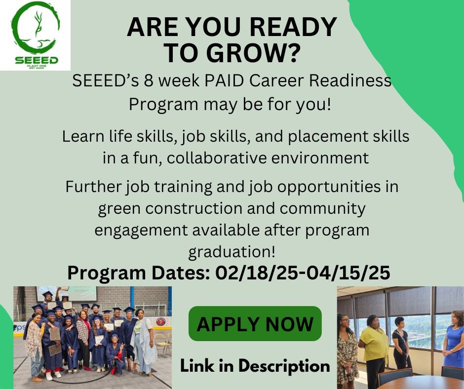 Knoxville Young Adults: This is YOUR moment!

Are you 18-24 and ready to gain valuable job skills, life skills, and paid experience? Join SEEED&rsquo;s Spring 2025 Career Readiness Program&mdash;an 8-week, PAID opportunity to build a brighter future!