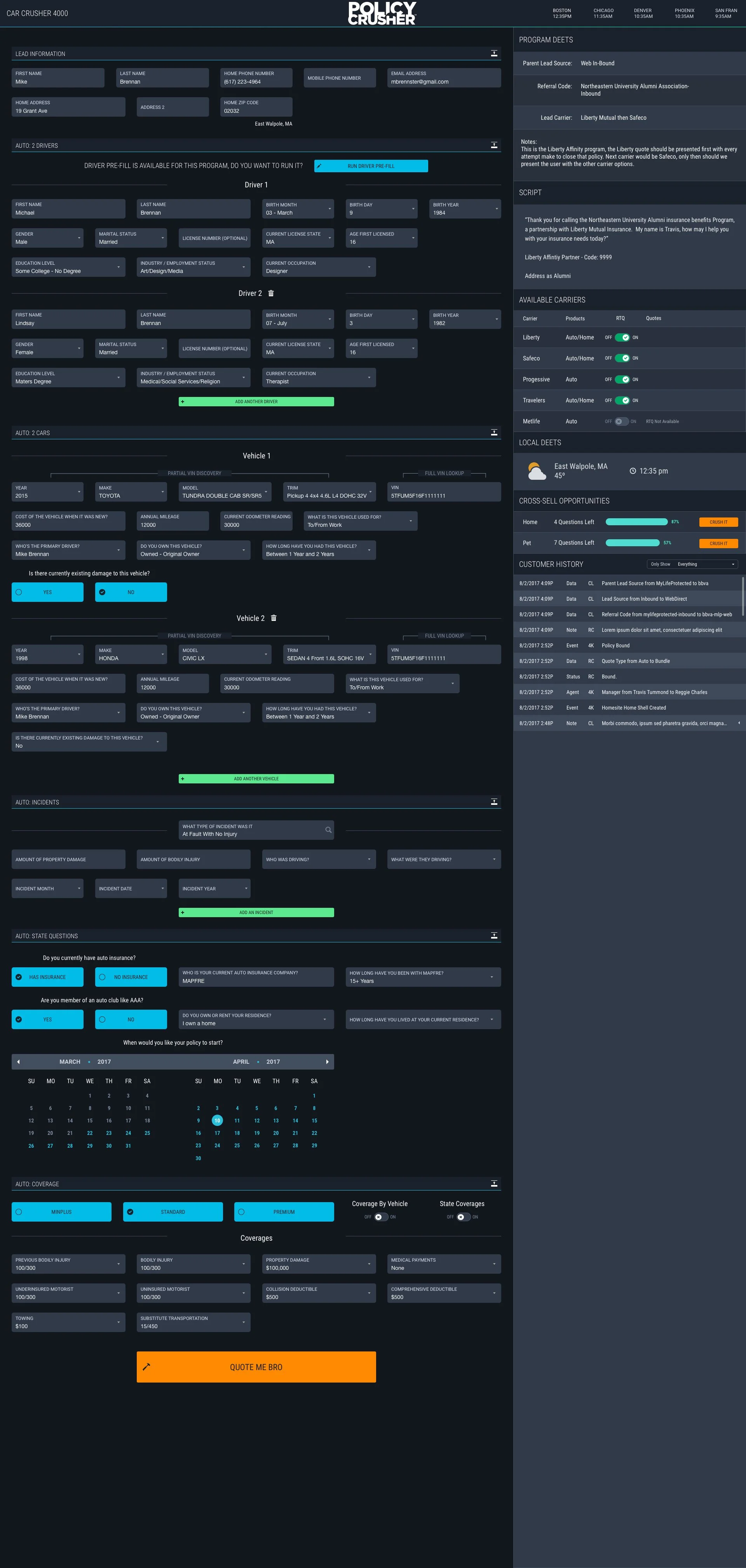 The policy crusher is the application for getting an insurance quote.  The right side of the window contains information the agent might use during the call including program details, cross sell opportunities and the leads local weather.  The interfa