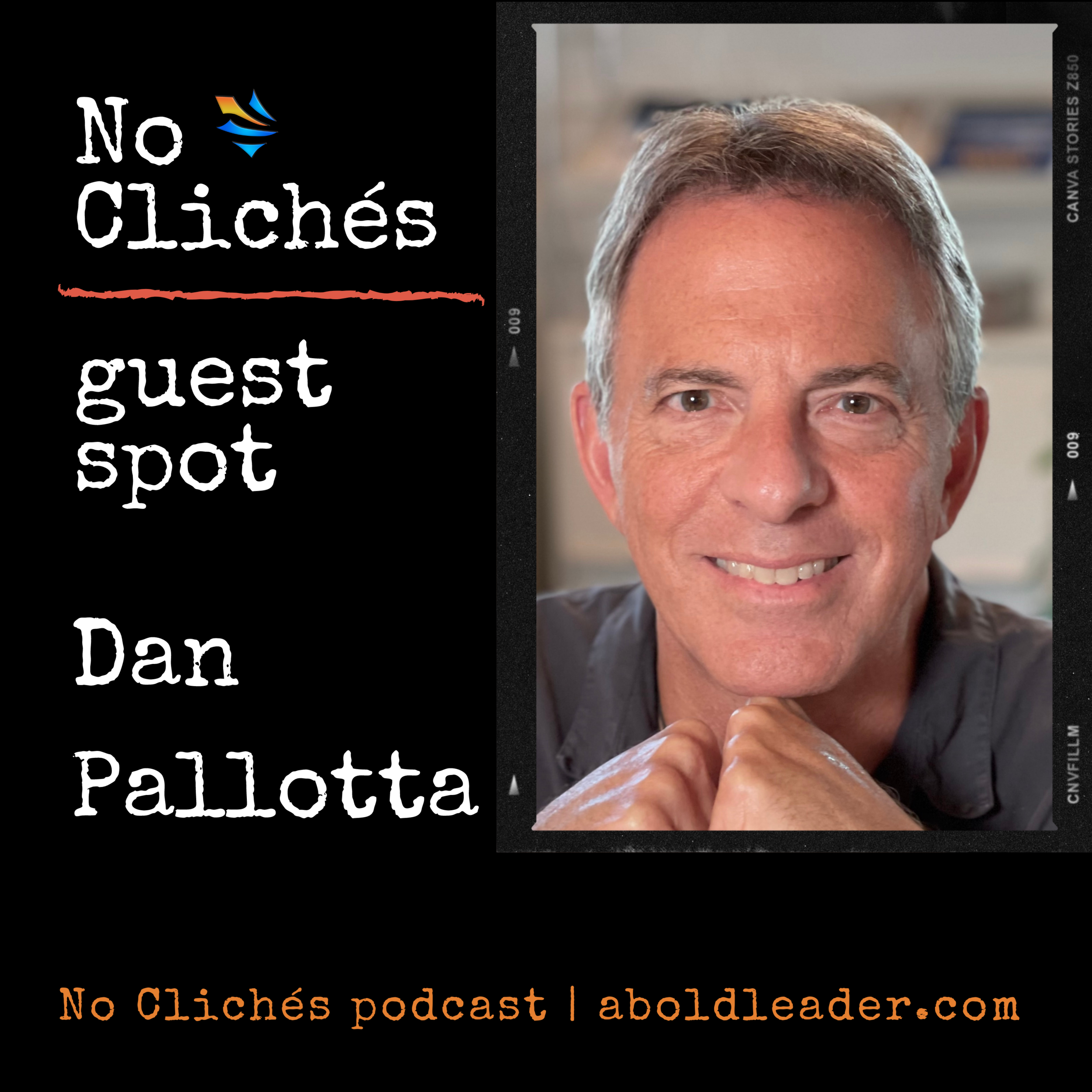 Out of Your Mind and Irresponsible with Dan Pallotta | A Bold Leader ...