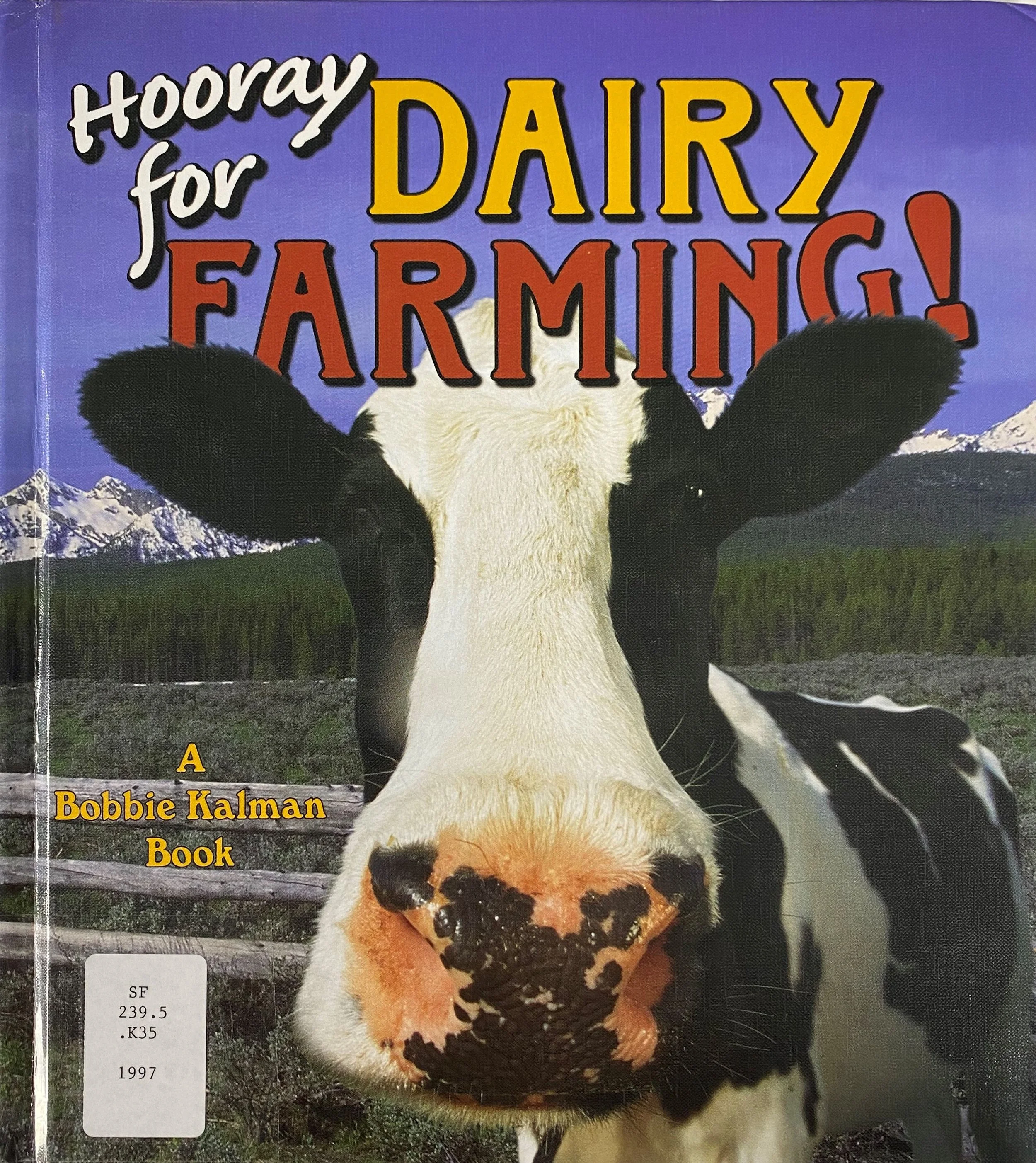 Hooray for Dairy Farming! by Bobbie Kalman.jpg