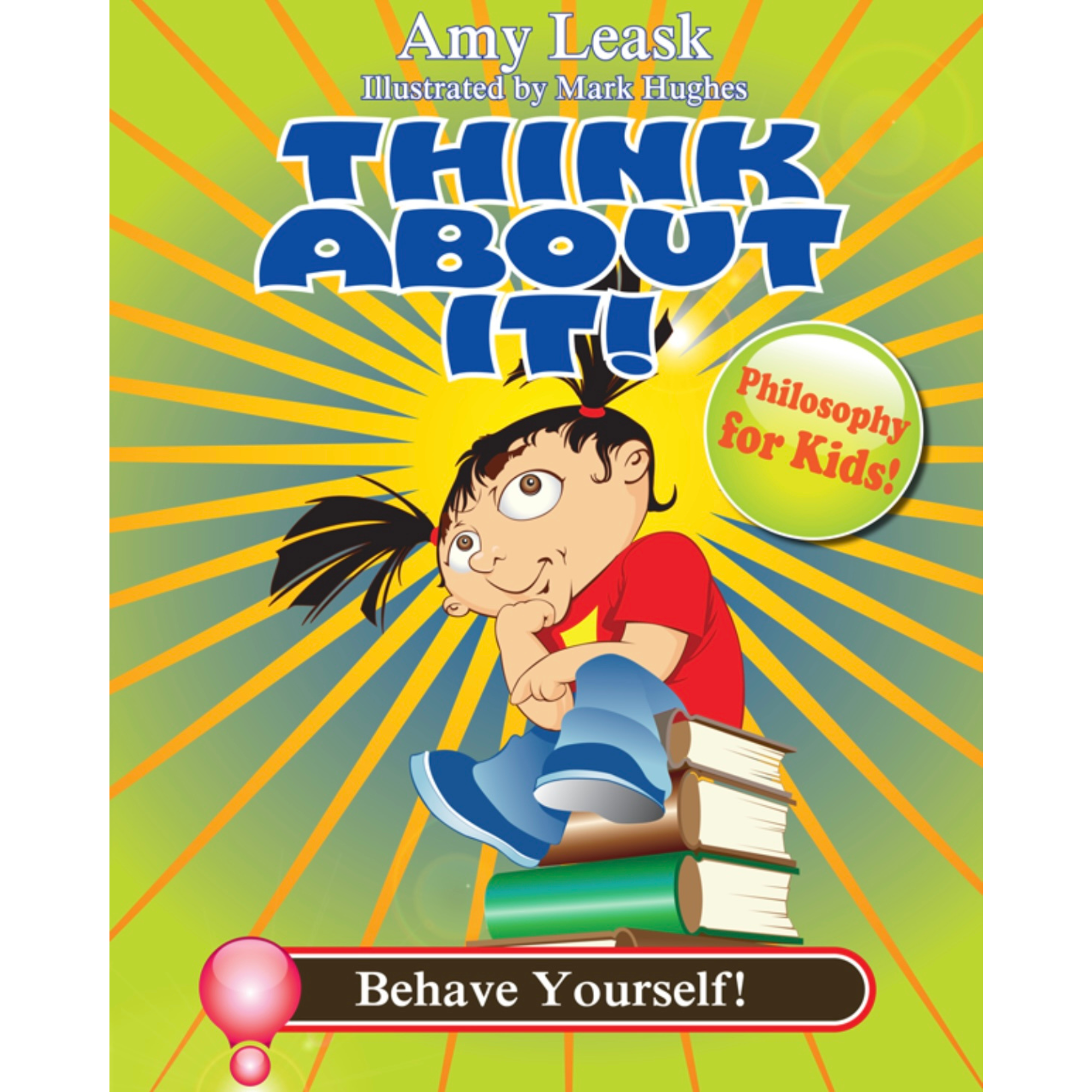 ThinkAboutIt: Behave Yourself!