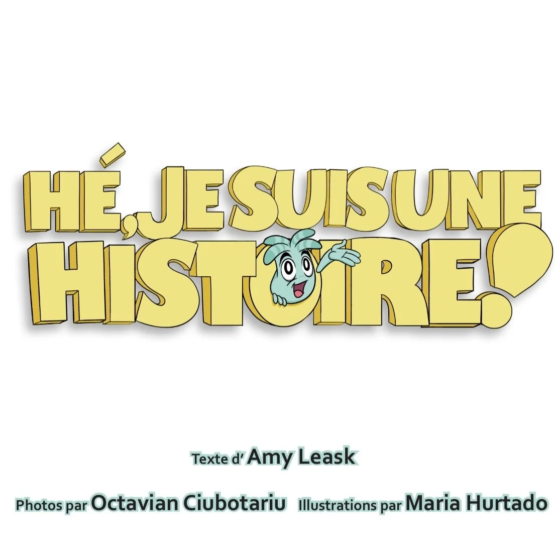 Hé, Je Suis Une Histoire!