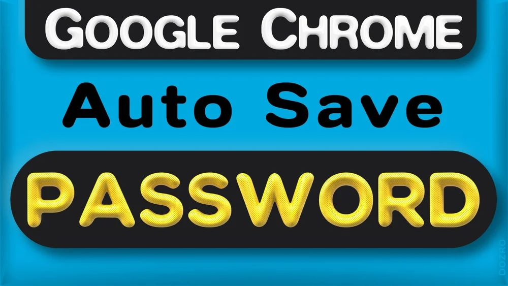 Enable Auto Save Password in Google Chrome when Not Asked — DOZRO
