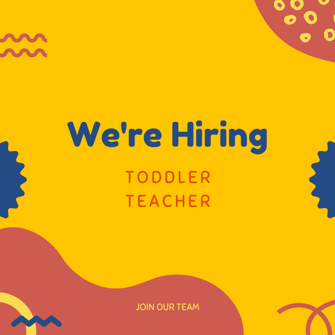 Hiring: Toddler Teacher