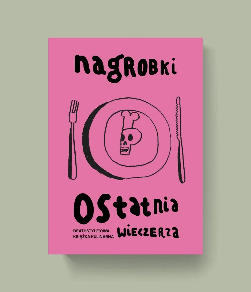 Książka Nagrobki-Ostatnia Wieczerza 
design: Ania Witkowska, rysunki: ja 
