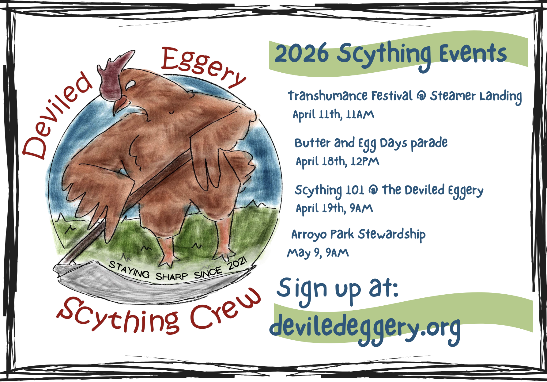 2026 Scything Events. Transhumance Festival @ Steamer Landing (April 11th, 11AM). Butter and Egg Days parade (April 18th, 12PM). Scything 101 @ The Deviled Eggery (April 19th, 9AM), Arroyo Park Stewardship (May 9th, 9AM)