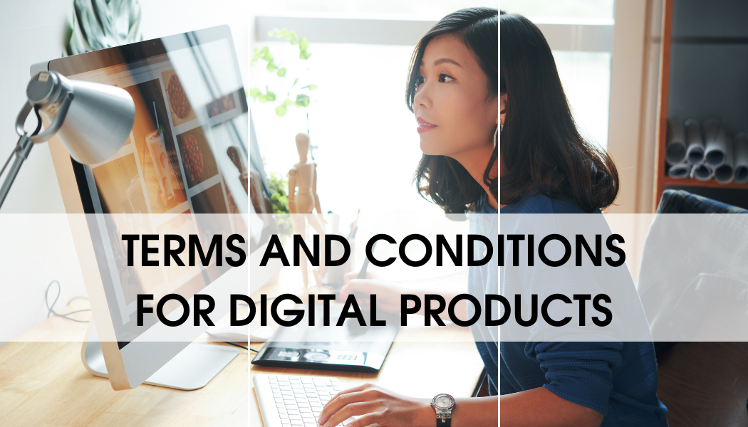 10 Must-Haves for All Terms and Conditions for Digital Products 