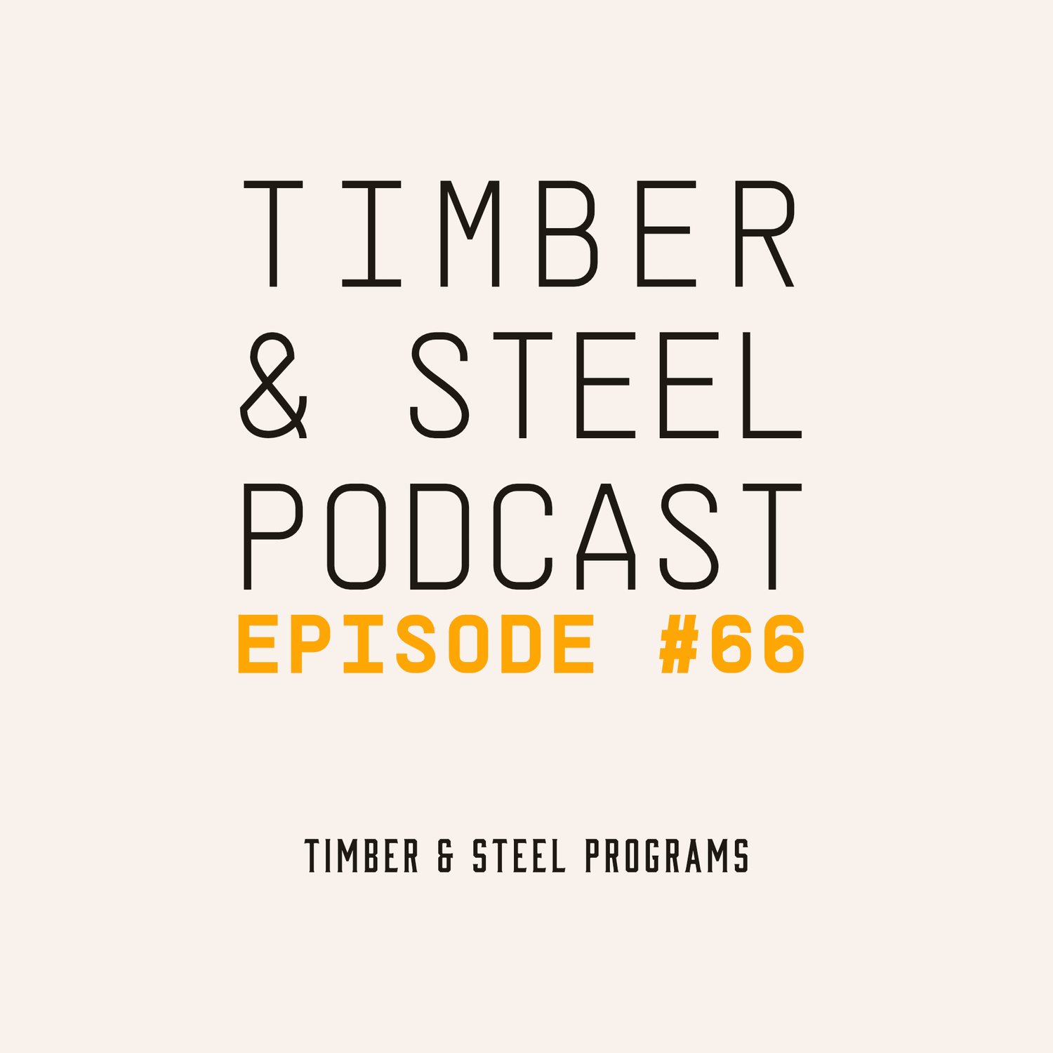 Timber & Steel Programs