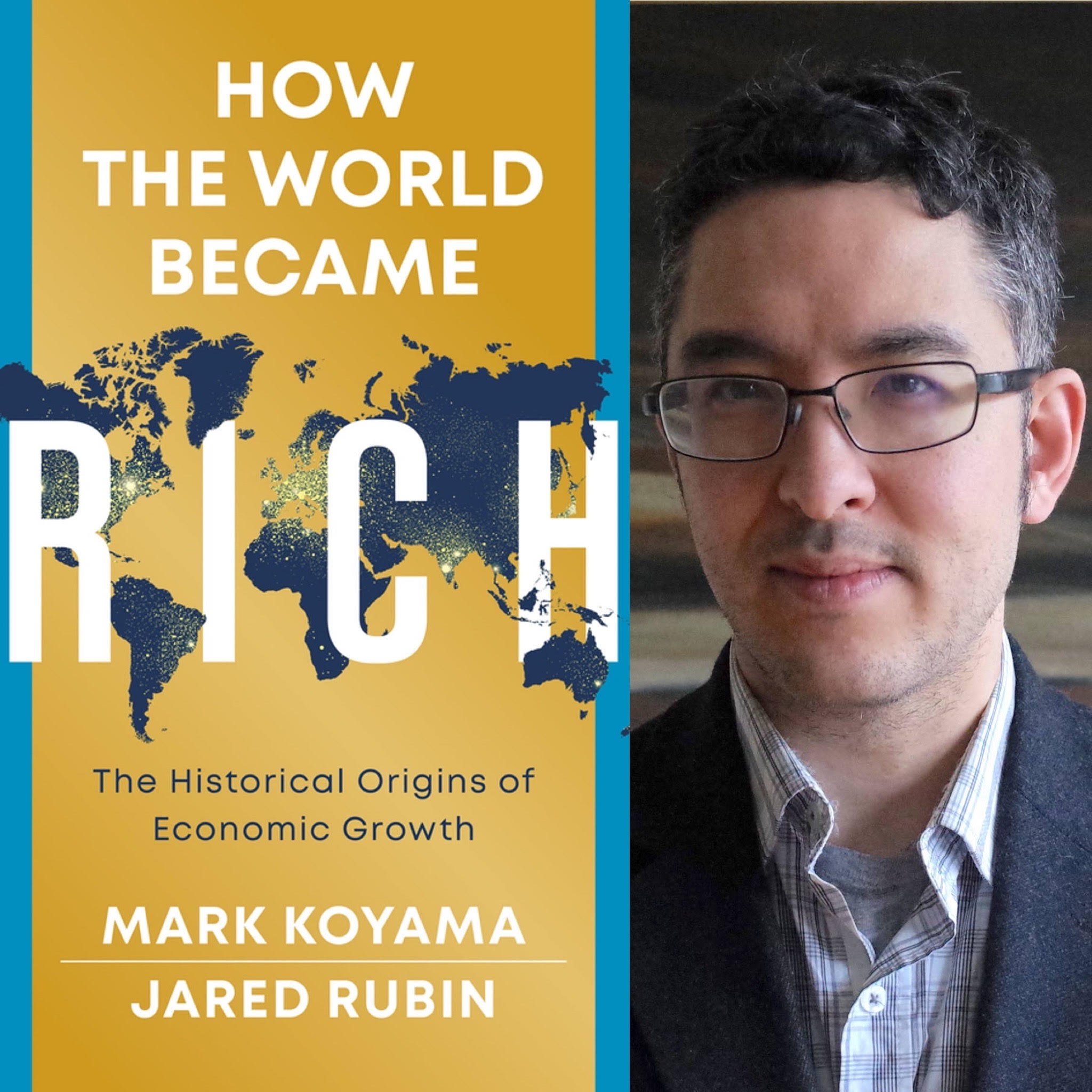 12. Mark Koyama - How the World Became Rich