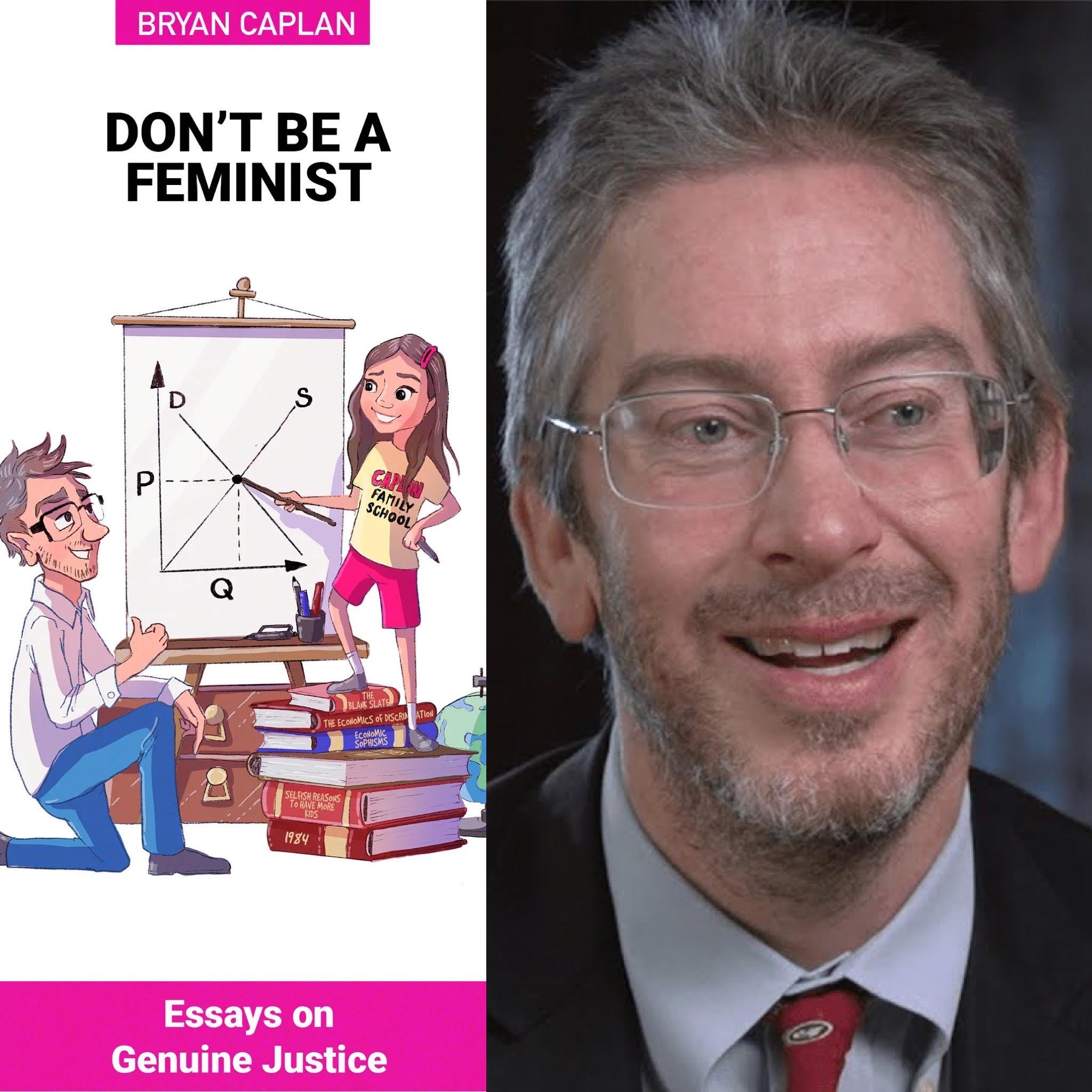 16. Bryan Caplan - Don't Be a Feminist