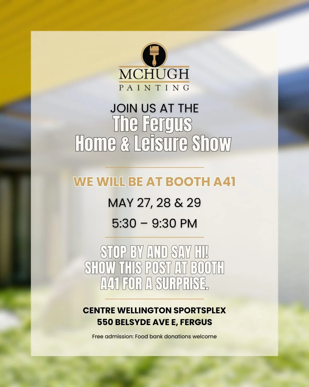 We&rsquo;re excited to be part of the Fergus Home &amp; Leisure Show this year 🎉

Come visit the McHugh Painting team at Booth A41 from May 27&ndash;29 at the Centre Wellington Sportsplex.

Whether you&rsquo;re thinking about refreshing your interio