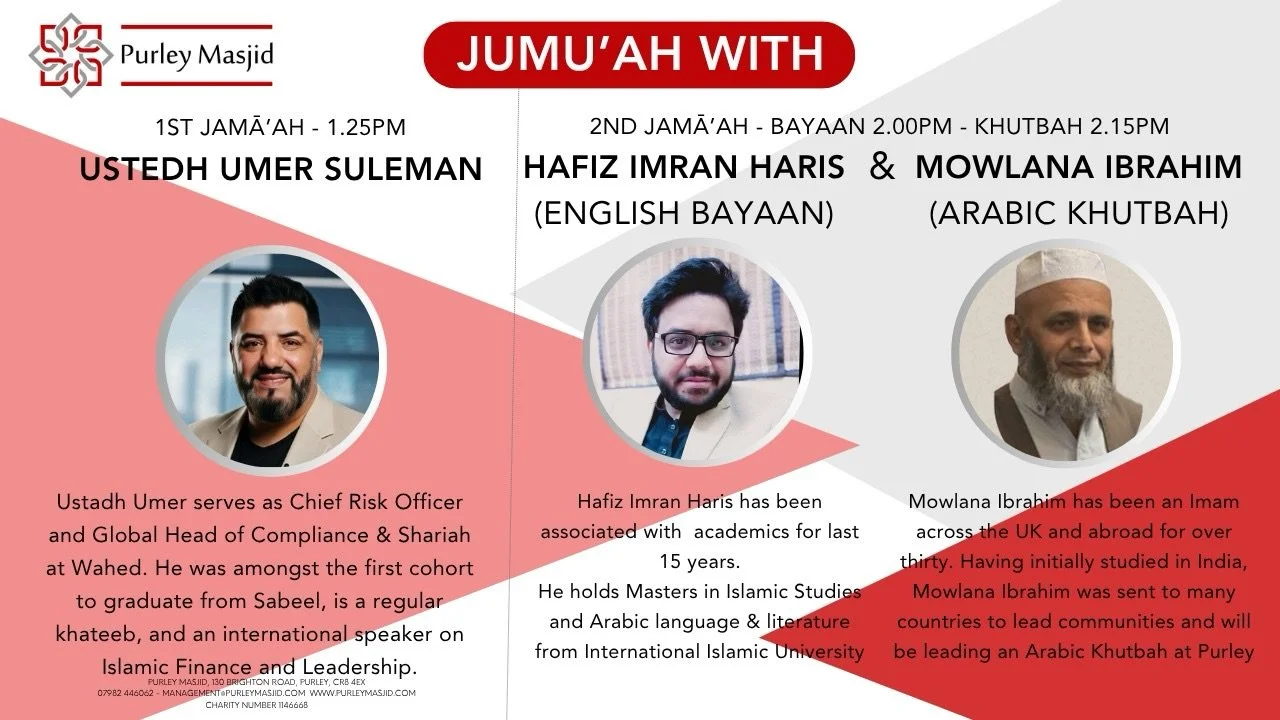 *FRIDAY&rsquo;S JUMU&rsquo;AH KHUTBAHS*

1st - *13.25pm* Khutbah (English) with Ustedh Umer Suleman
 
2nd - *14.00pm &amp; 14.15pm* Bayan (English) with Hafiz Imran &amp; Khutbah (Arabic) with Mowlana Ibrahim