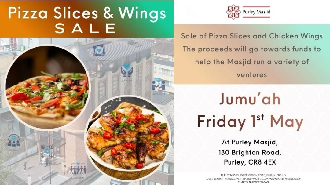 *Pizza &amp; Wings Sale - Fundraising for Purley Masjid Projects*

This Friday, bring your spare change, debit cards, cheque books and cash in hand. 

We are asking you to help the Masjid bring forward as many projects for the community as possible.

