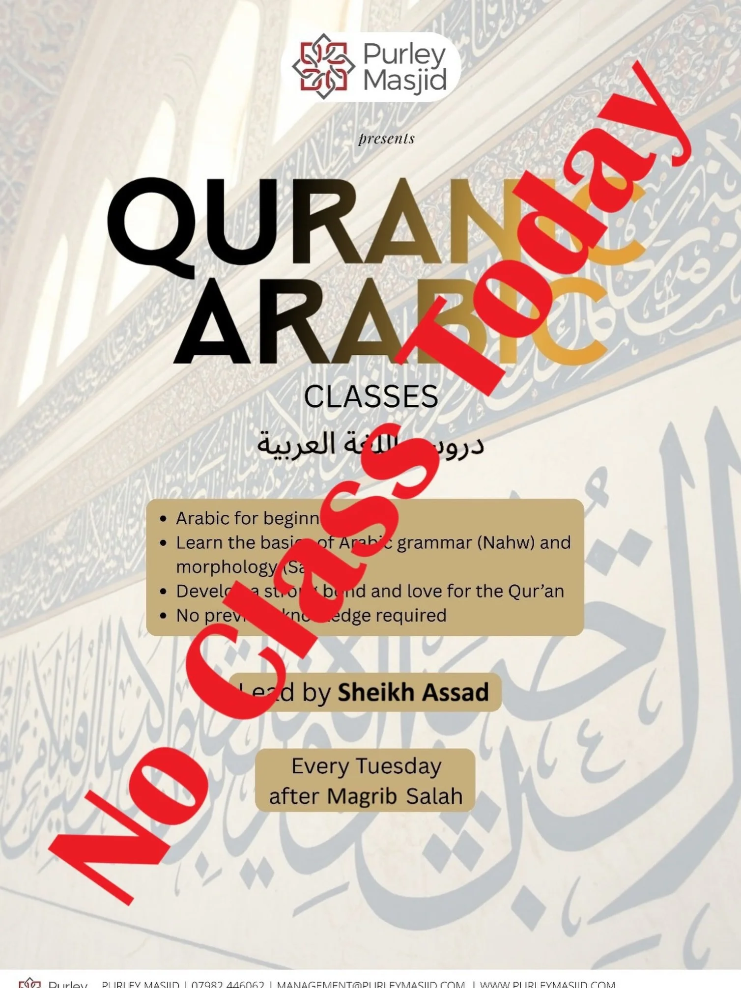 In light this evening&rsquo;s talk with *Sheikh Ibrahim Bakeer* (our guest speaker), tonight&rsquo;s Arabic class will not be running. 
We invite you all to attend tonight&rsquo;s special event on the Qur&rsquo;an, Adhaan, and the modes in which they