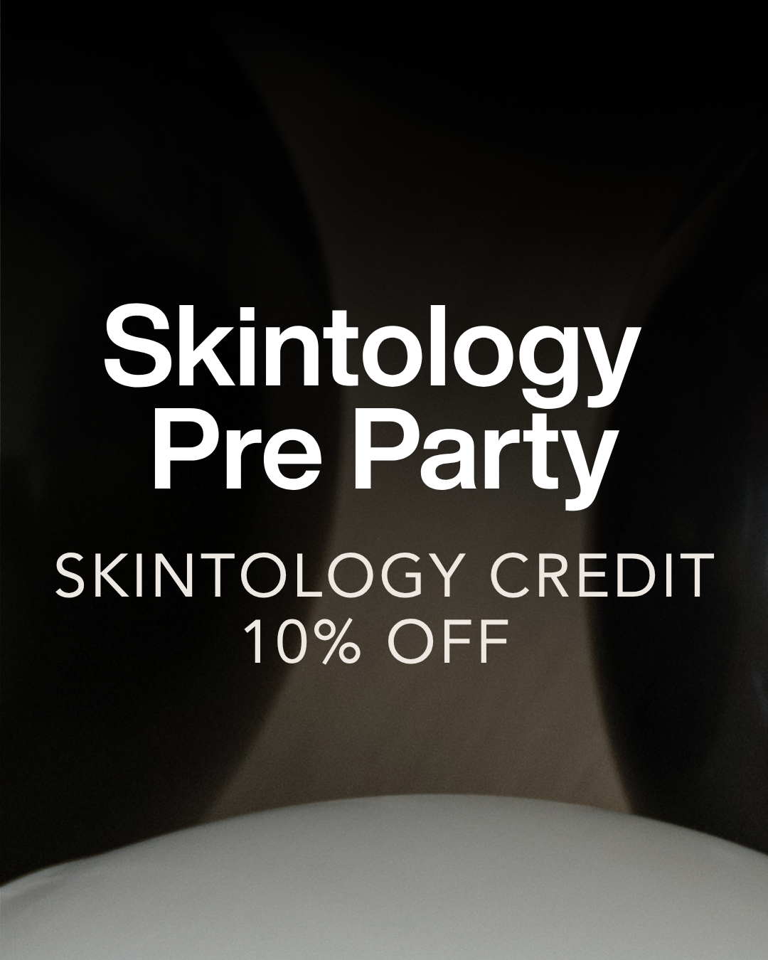 Pre Party $500 Skintology Credit