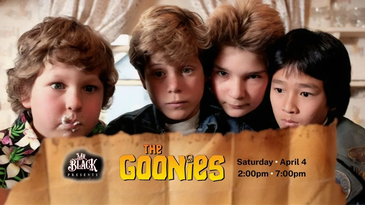 Mr. Black Presents The Goonies (Matinee)
