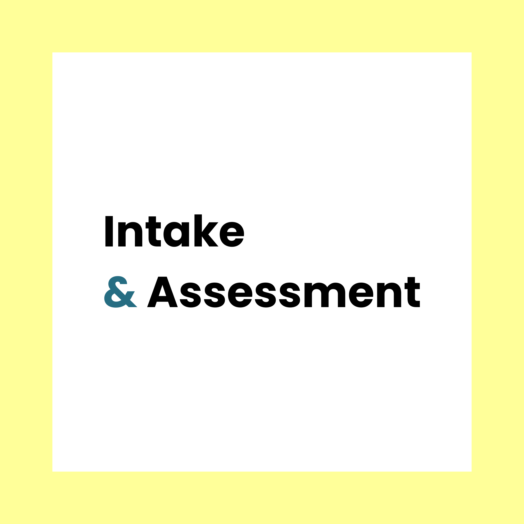 Intake & Assessment
