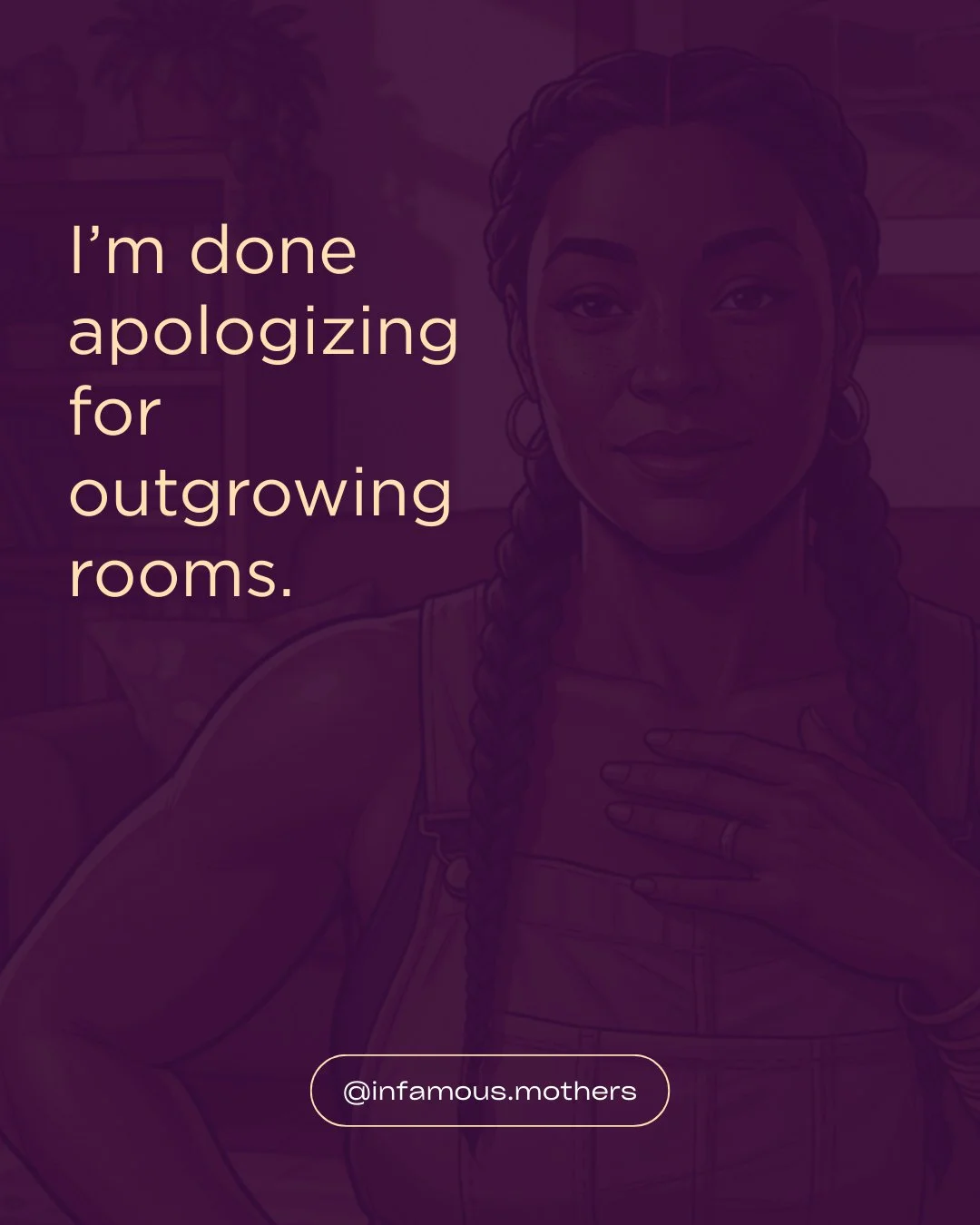 This week&rsquo;s pull from the Without Apology jar is this:
I&rsquo;m done apologizing for outgrowing rooms.

Some spaces were perfect for who you were. They&rsquo;re just not built for who you&rsquo;re becoming.

Outgrowing doesn&rsquo;t mean betra