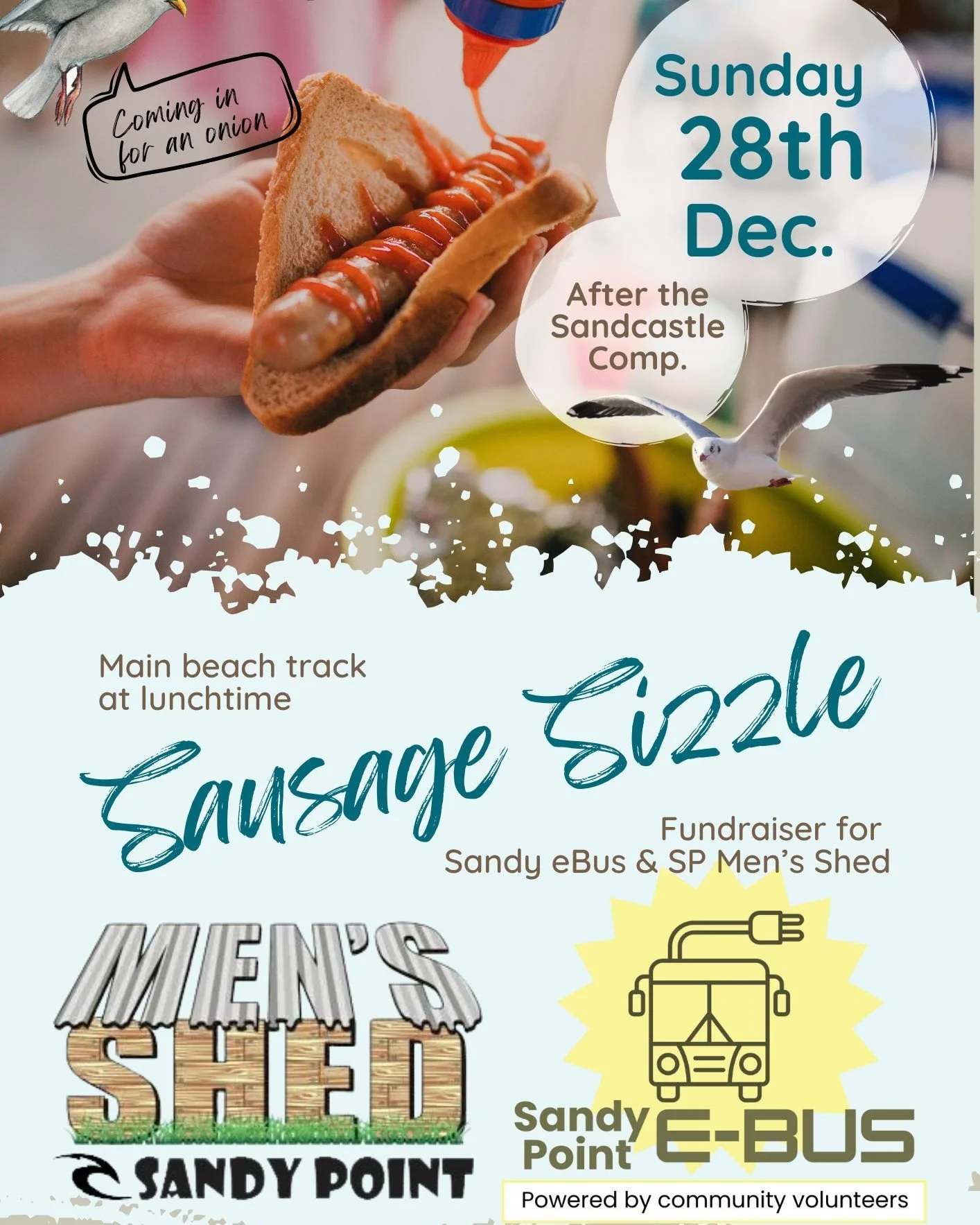 SUNDAY LUNCH IS SORTED!
Sausage Sizzle at the beach sandcastle competition. This Sunday Dec 28.