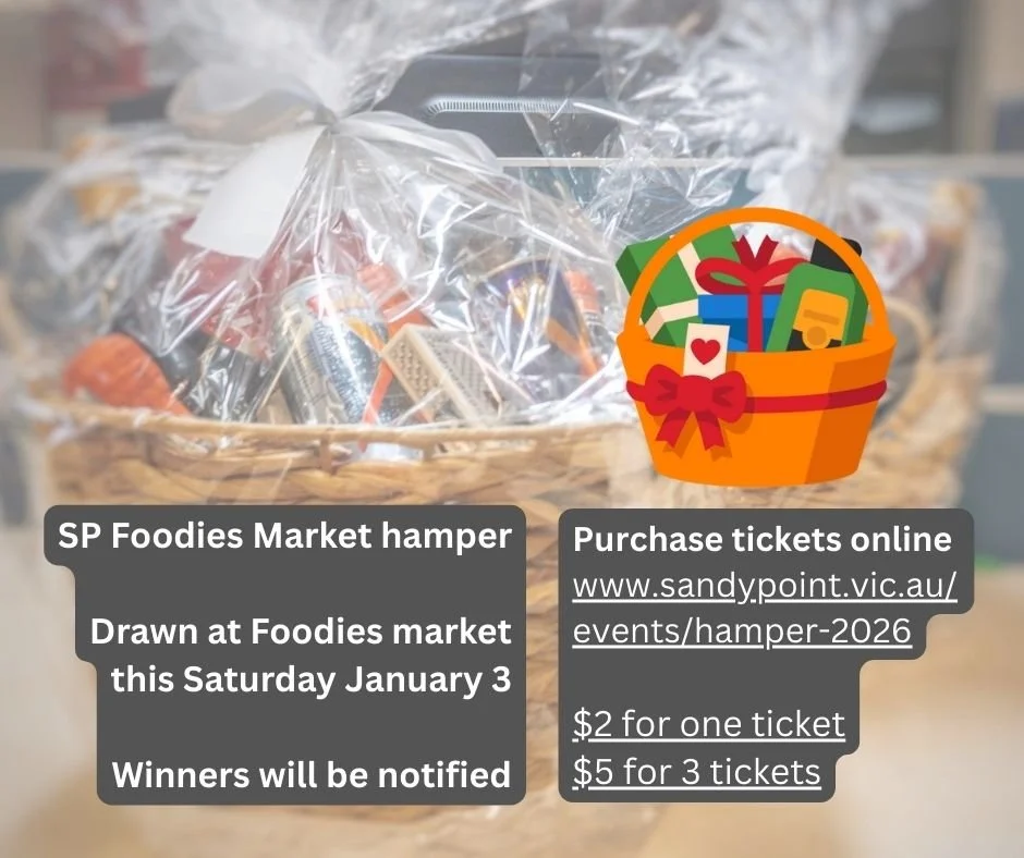 FOODIES RAFFLE. Don't miss out --- tickets can be purchased online now, only $2 each or 3 for $5,
www.sandypoint.vic.au/events/hamper-2026.
Drawn at the Sandy Point Foodies &amp; Artisans Market this Saturday 3rd January. 
Or purchase tickets at the 