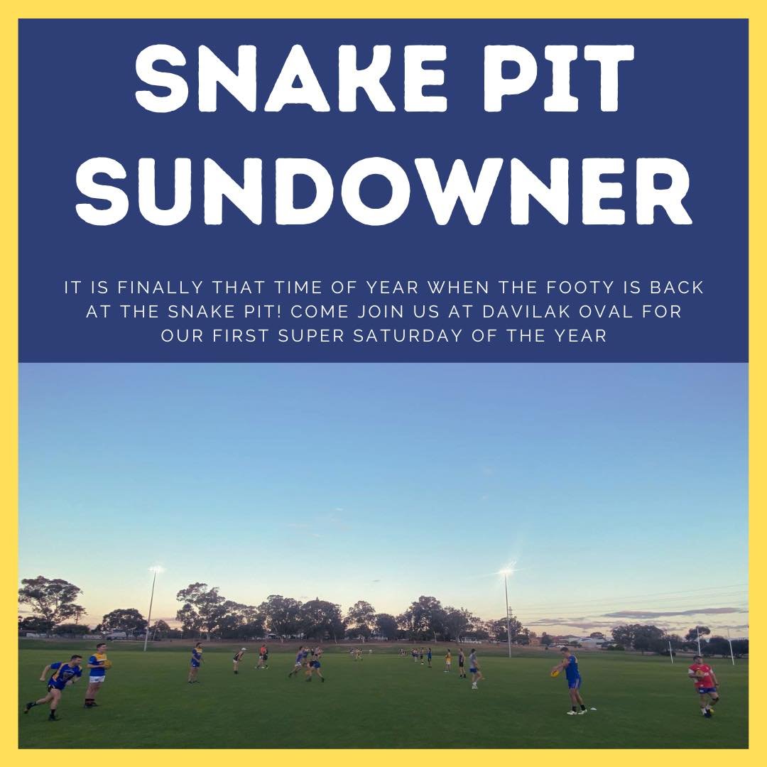 Snake Pit Sundowner 🐍🏉🍻☀️

It's finally that time of year when Footy is back at the Snake Pit! 

Come join us at Davilak Oval for our first Super Saturday of the year!

Games Schedule:
Women&rsquo;s 10:45am
Reserves 1:10pm
League 2:30pm

Let&rsquo