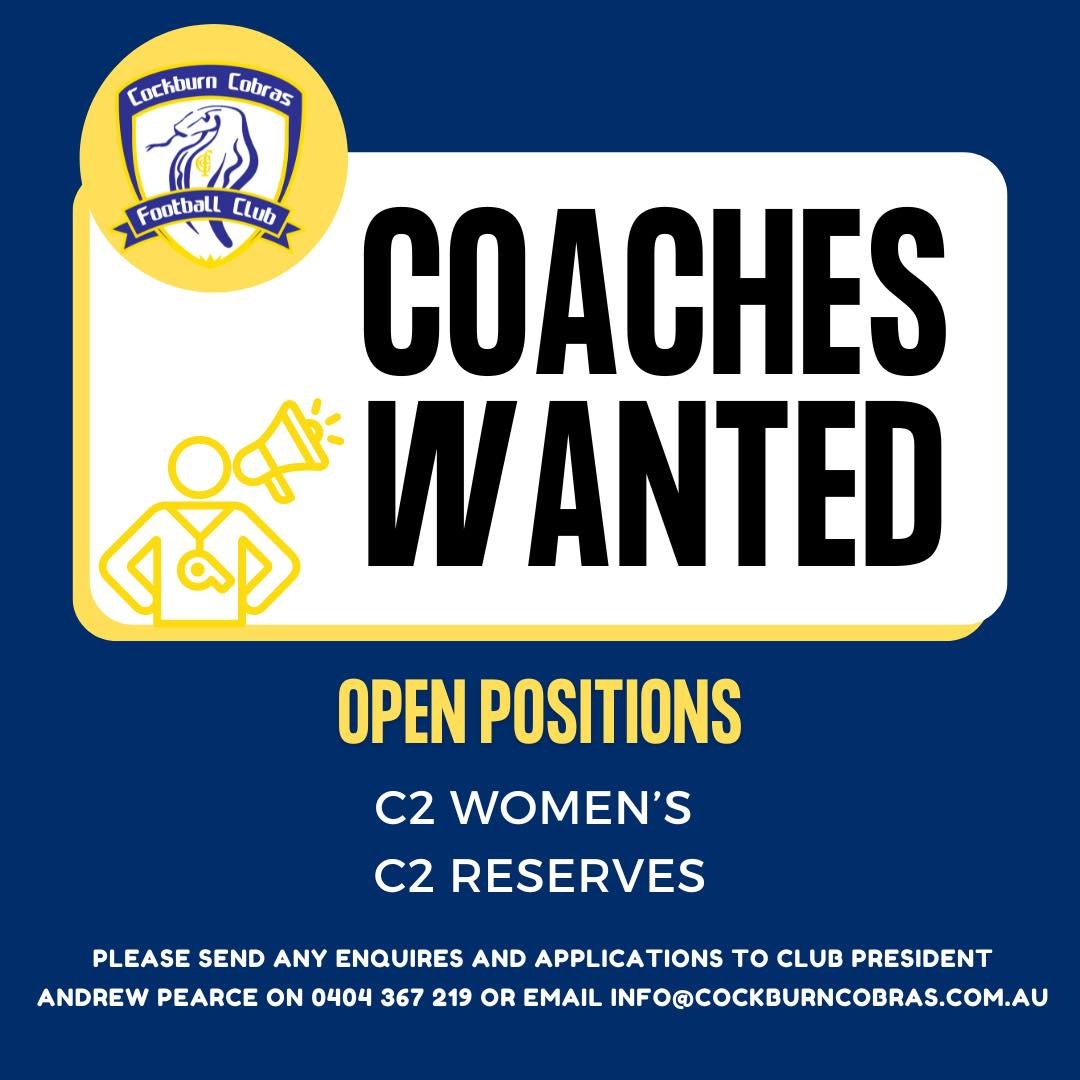 Cockburn Cobras Football Club are currently seeking applicants for the following coaching positions for the 2025 season:
 
C2 Women&rsquo;s 
C2 Reserves
Assistant Coaches
 
Key coaching objectives:
&bull; Play a lead role in player recruitment, reten