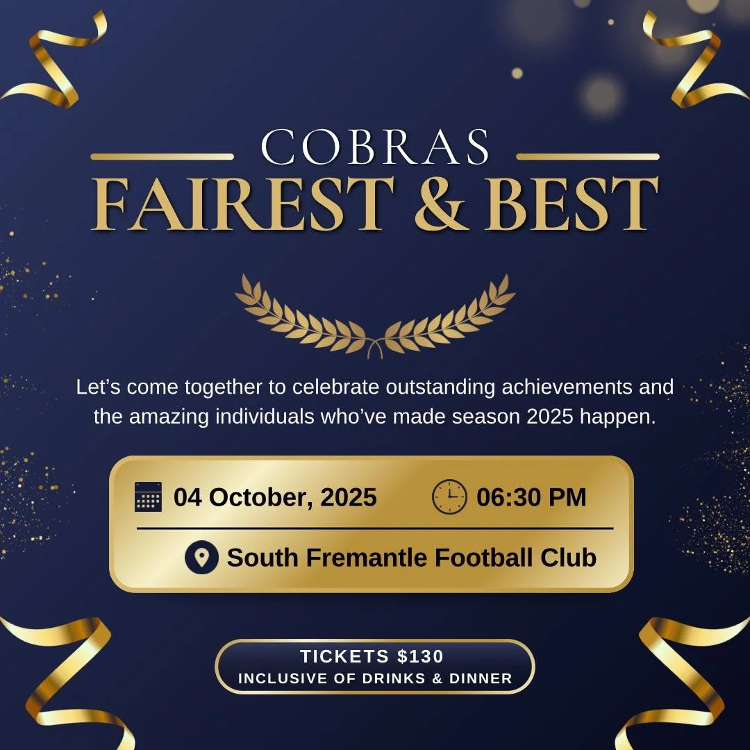 Join us as we celebrate the 2025 season at our Cockburn Cobras Fairest &amp; Best Awards Night!

📅 Date: Saturday, 4th October
📍 Venue: South Fremantle Football Club
💰 Tickets: $130 per person
👔 Dress code: Formal attire

Your ticket includes:
✨ 