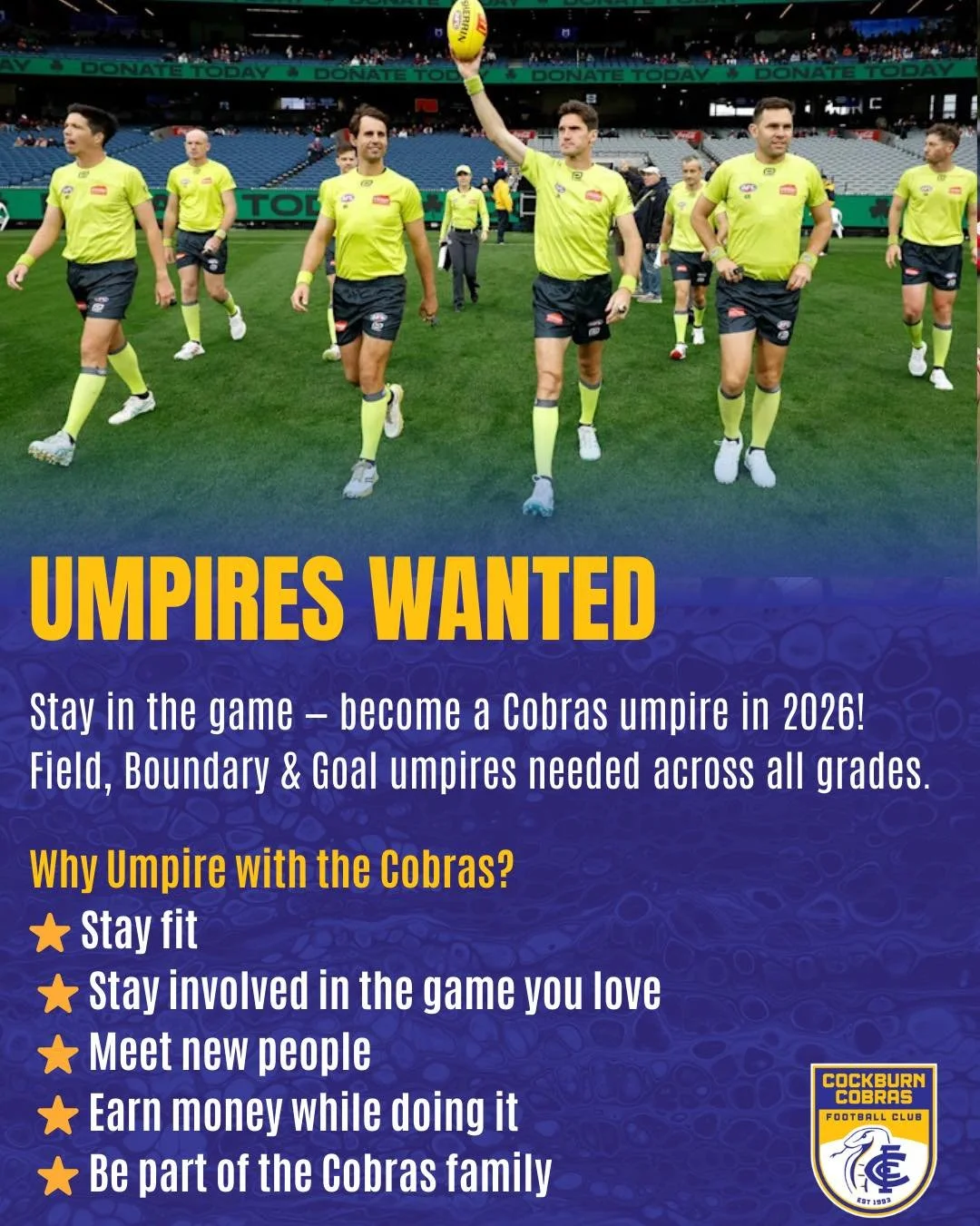 UMPIRES WANTED &ndash; 2026 SEASON

Love footy but not pulling on the boots this year?

Ever thought about giving AFL umpiring a go?

The Cockburn Cobras are seeking male and female umpires to join our team for the 2026 season &mdash; and we&rsquo;re