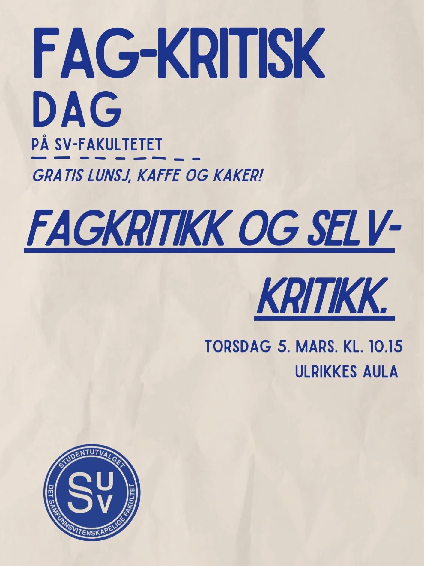 Fagkritisk dag 2026 p&aring; SV FAKULTETET. (Gratis lunsj, kaffe og kaker)

kl.10.15: Panelsamtale: 
KI-studenten:
Hvilken plass har Kunstig inteligens i Kunnskapsarbeid og studer? 
Gj&oslash;r verkt&oslash;yene oss bedre, eller gj&oslash;r vi oss se