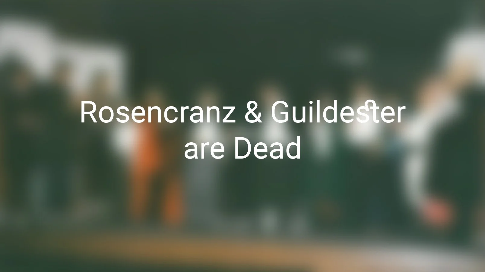 rosencranz-guildester-are-dead.jpg