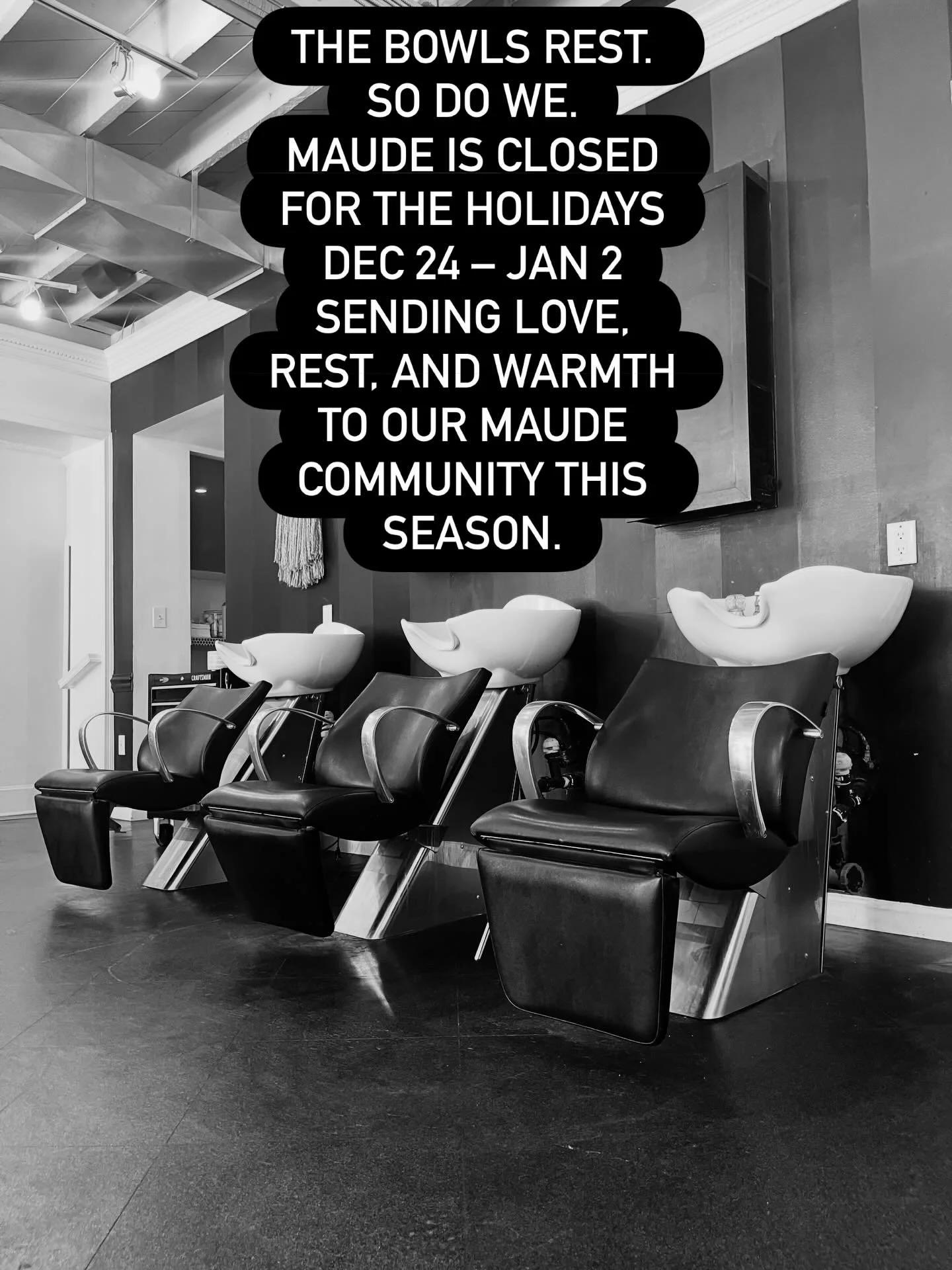 The bowls rest. So do we.
Maude is closed for the holidays
Dec 24 &ndash; Jan 2
Sending love, rest, and warmth to our Maude community this season.