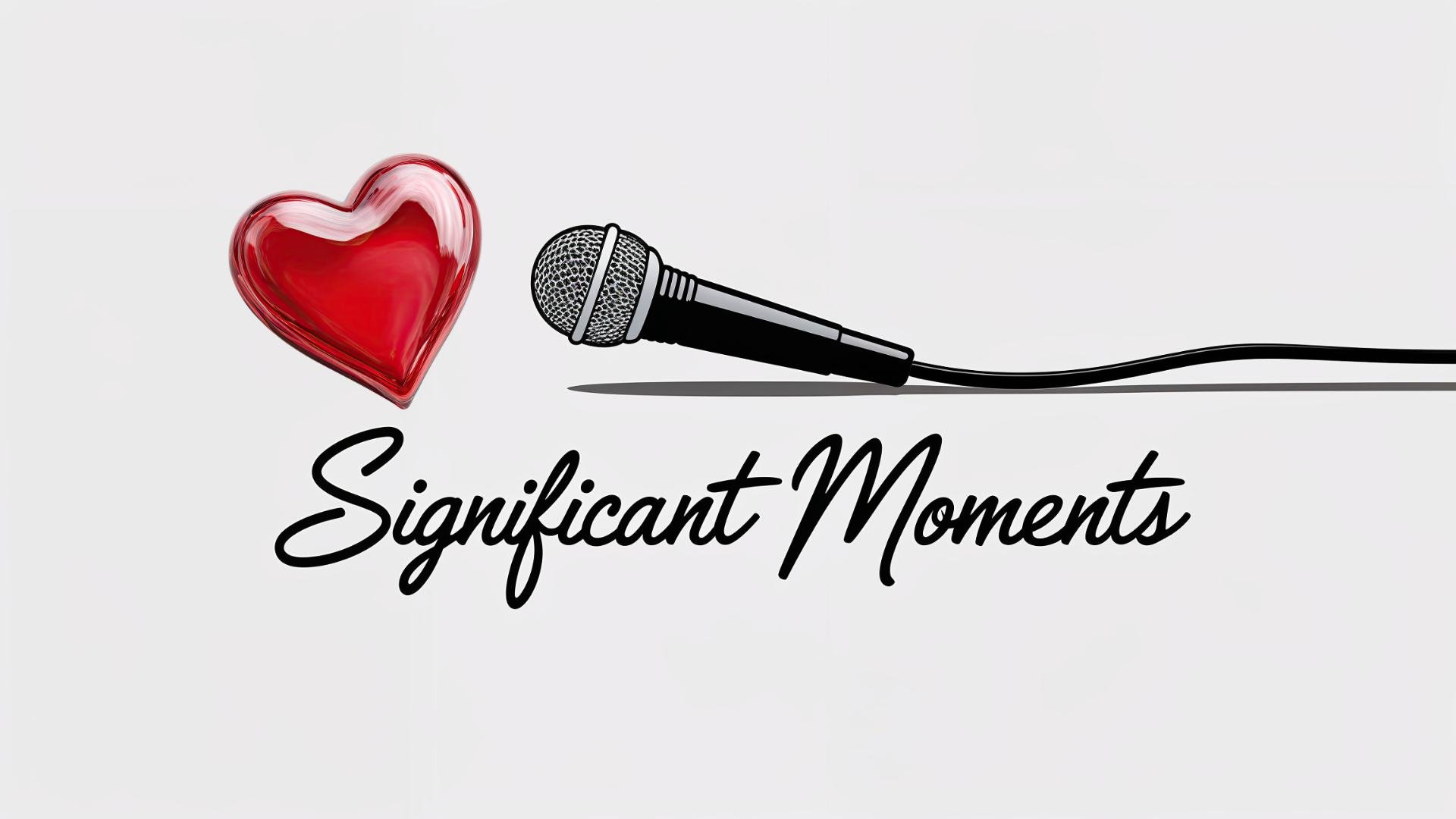 Significant Moments 