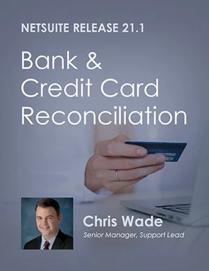 NetSuite Release 21.1: Bank &amp; Credit Card Reconciliation