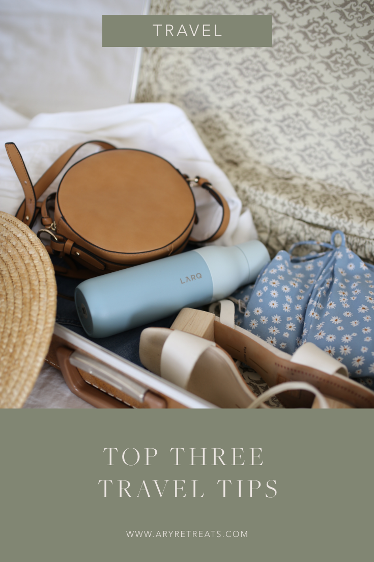 My Top Three Travel Tips
