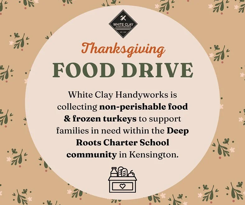 This season, White Clay Handyworks is collecting food donations for the Deep Roots Charter School community in Kensington, a place that&rsquo;s close to my heart. 

Having served as an administrator and now continuing to support part-time with teache
