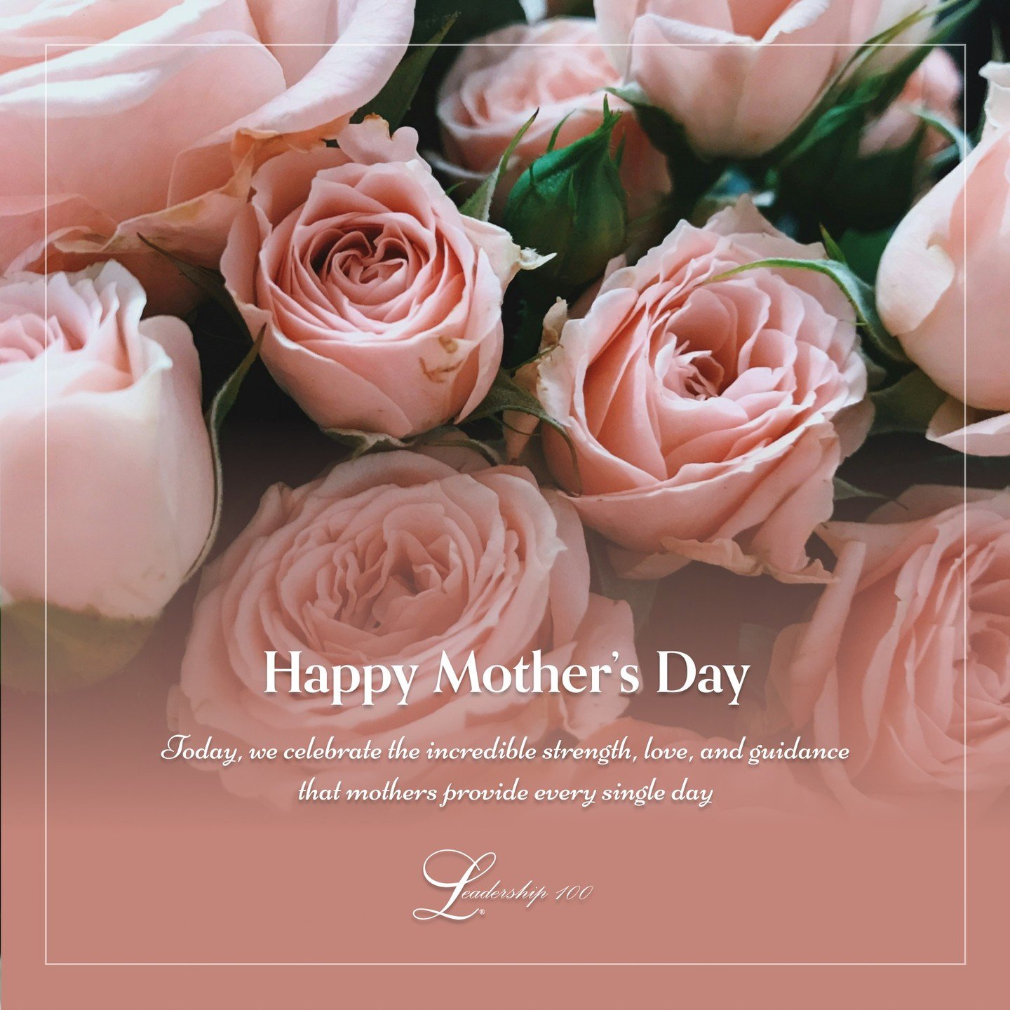 🌸 Happy Mother's Day from Leadership 100. Today, we celebrate the incredible strength, love, and guidance that mothers provide every single day. To all the amazing mothers, thank you for your unwavering support and dedication.