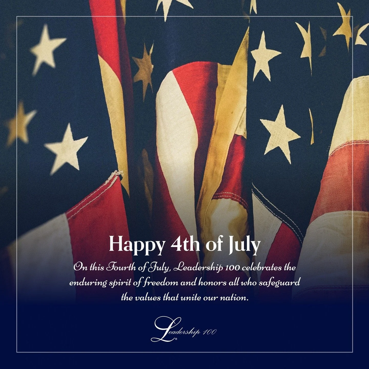 On this Fourth of July, Leadership 100 celebrates the enduring spirit of freedom that defines our great nation.

We honor all who have safeguarded our liberty, and we give thanks for the values that unite us as Americans. May this Independence Day be