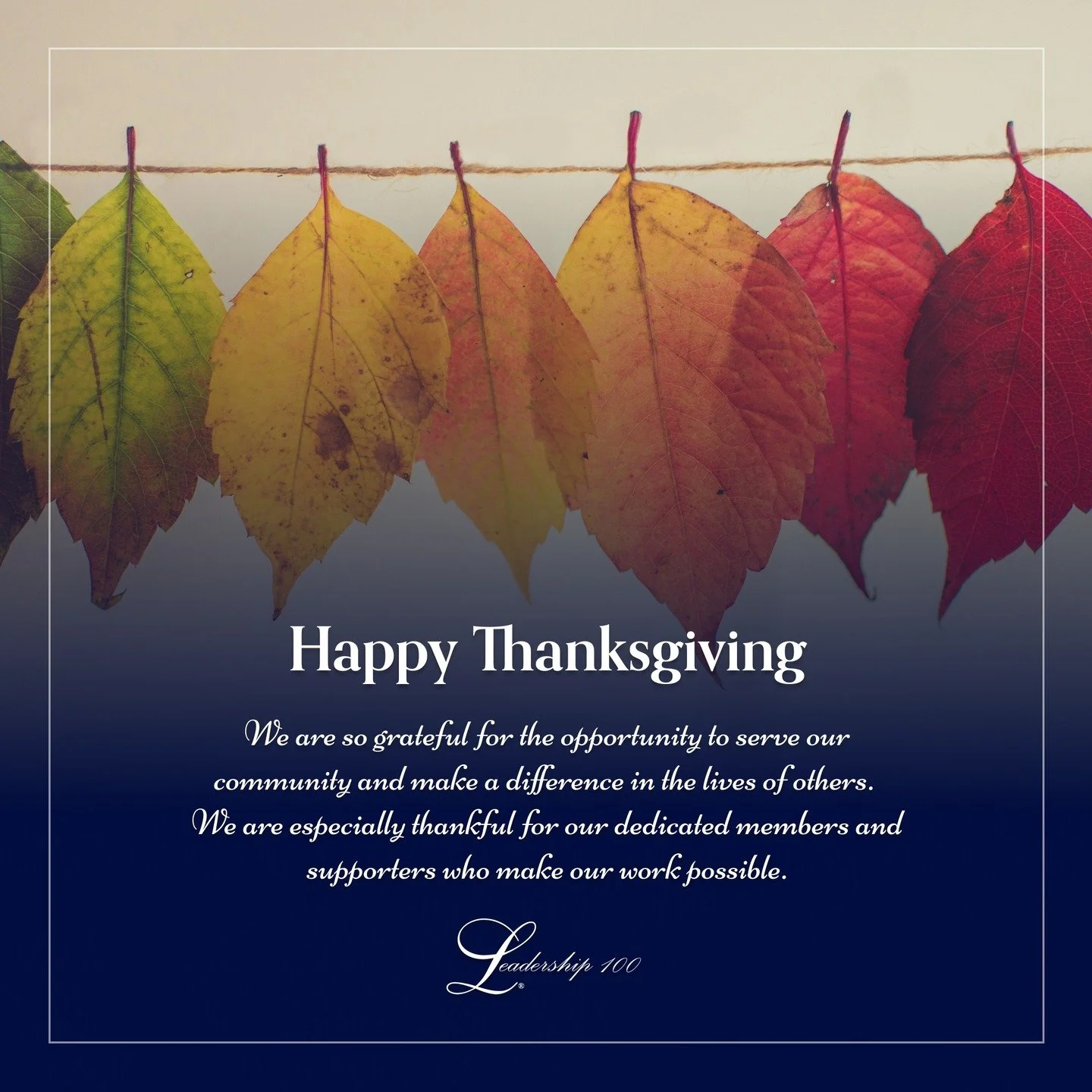 Happy Thanksgiving from Leadership 100!

Today we give thanks for our community of leaders, supporters, and faithful partners who make our mission possible. Your generosity strengthens ministries, expands outreach, and empowers the future of our Chur