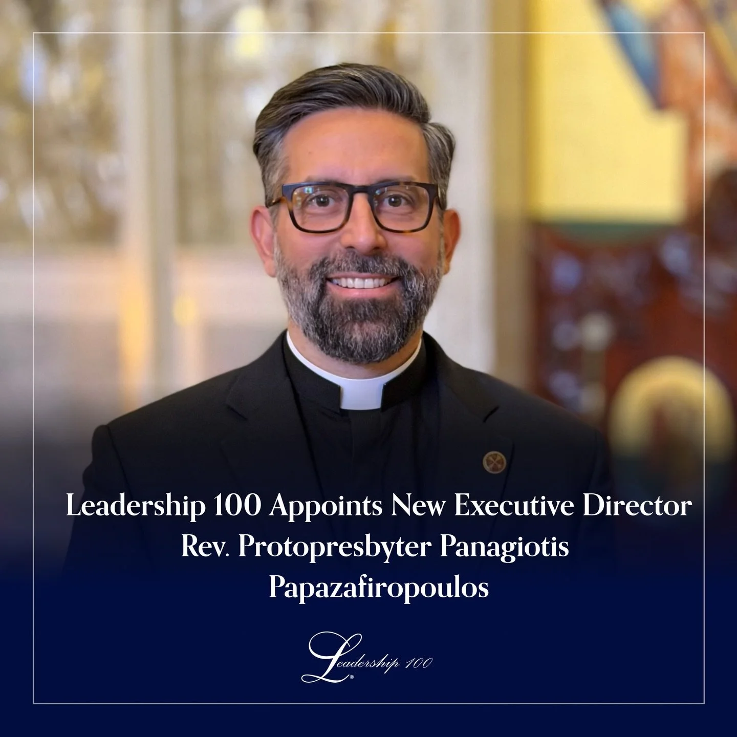 The Leadership 100 Executive Committee, meeting on Friday morning, February 27, 2026, elected Rev. Protopresbyter&nbsp;Panagiotis Papazafiropoulos as Executive Director of Leadership 100, with the consensus of the Board of Trustees, meeting Friday af