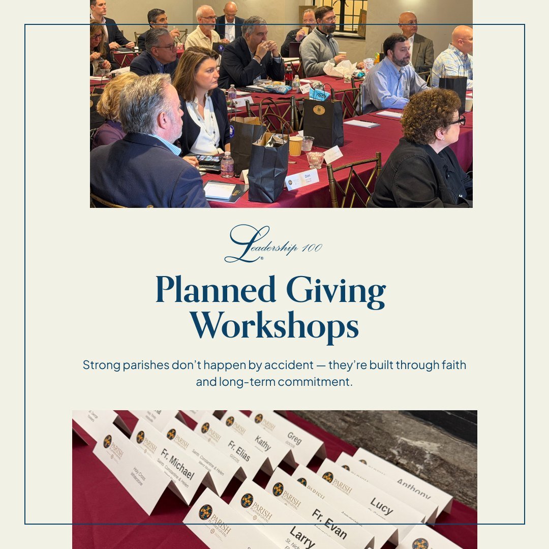 Strong parishes don&rsquo;t happen by accident &mdash; they&rsquo;re built through faith and long‑term commitment. With support from Leadership 100, clergy and lay leaders from 20 parishes gathered to learn how planned giving can secure a vibrant fut