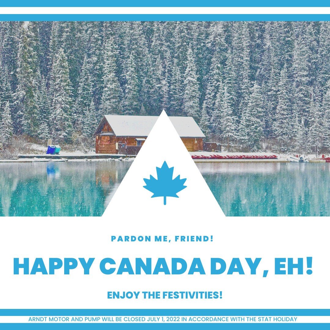 Happy Canada Day! (A little early, we know 😂😂)

Enjoy the Fireworks and Festivities!

Arndt Motor &amp; Pump Service will be closed July 1, 2022 in accordance with the stat. holiday.

#canada #pumps #canadaday #water #waterindustry #pump #pumpsolut