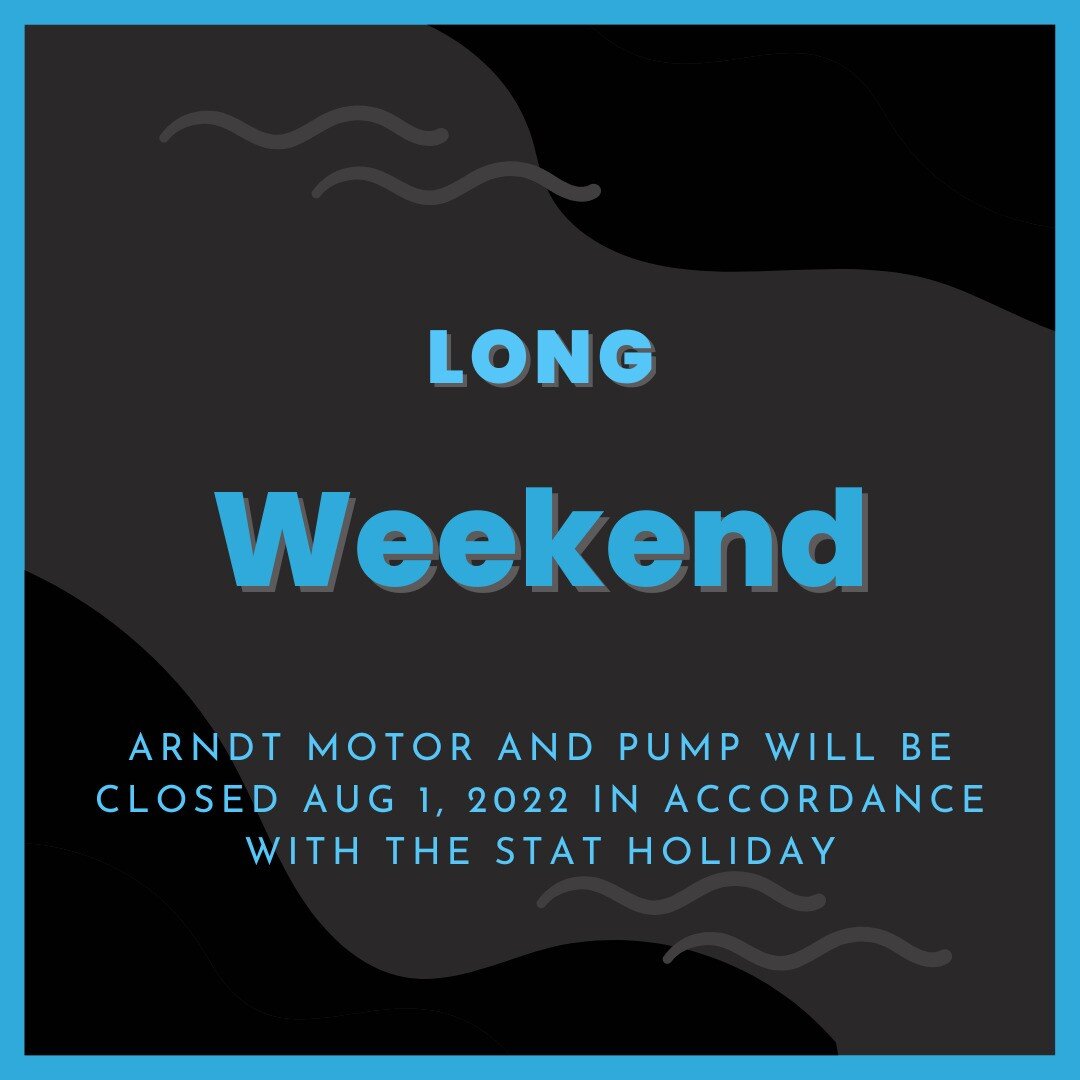 🍻Long weekend!🍻

Arndt Motor &amp; Pump Service will be closed Aug 1, 2022 in accordance with the stat. holiday. #pumps #longweekend #waterwell #pumpsolutions #pumpsystems