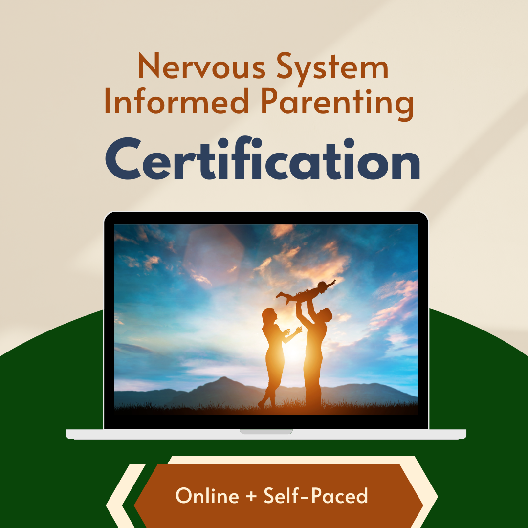 Nervous System Informed Parenting Certification