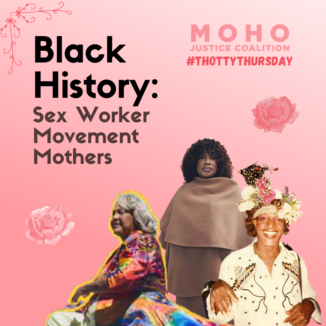  MO Ho Justice Thotty Thursday post. Title slide. Text reads "Black History: Sex Worker Movement Mothers." Includes photos of Miss Major, Ceyenne Doroshow, and Marsha P. Johnson. 