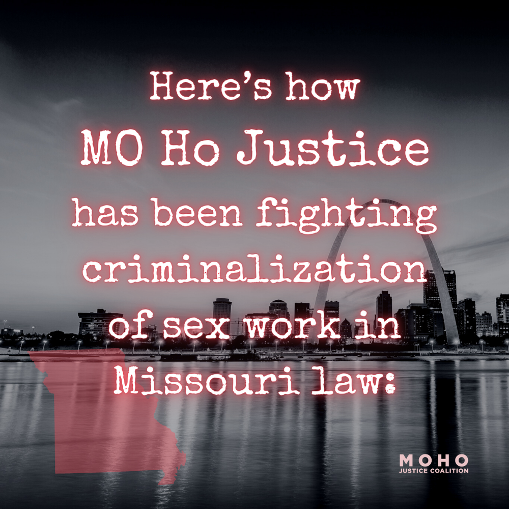  Image text: Here's how MO Ho Justice has been fighting criminalization of sex work in Missouri law. 