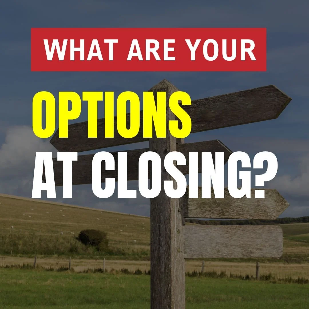 Options When Closing Your Property